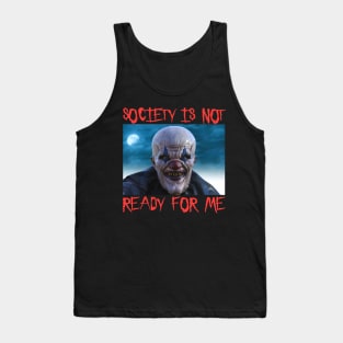 Society Is Not Ready For Me - Scary Clown Halloween Goth Joker Brain Tank Top